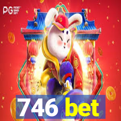 746 bet